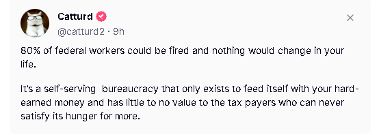 Screenshot where Catturd claims that 80% of federal workers should be fired and if they were, nothing in your life would change. Completely rediculiously false meme.